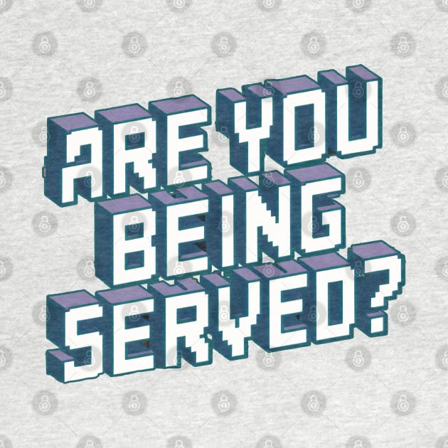 are you being served by Kaine Ability